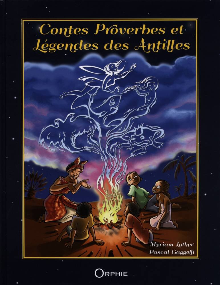 Contes Proverbes et Légendes des Antilles
